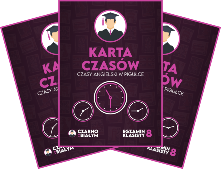 Karta Czasów - Egzamin Ósmoklasisty - Angielski