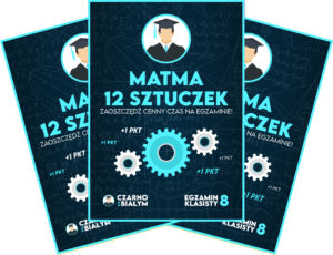 eBook 12 sztuczek - Egzamin Ósmoklasisty - Matematyka - Czarno na Białym