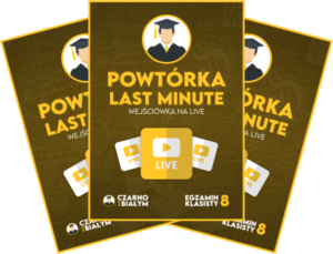Egzamin Ósmoklasisty - Polski Last Minute - Czarno na Białym